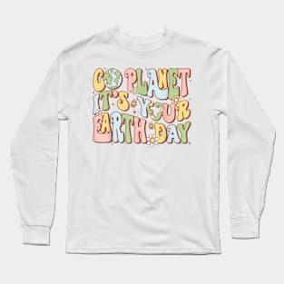 Go Planet Its Your Earth Day 2024 Teacher Kids Cute Earth Long Sleeve T-Shirt